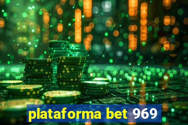 plataforma bet 969